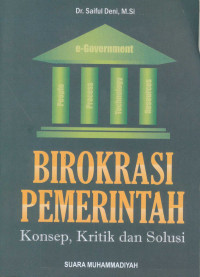 Image of Birokrasi pemerintah : konsep, kritik, dan solusi
