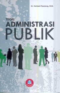 Image of Teori administrasi publik : rasionalitas instrumental dan nilai